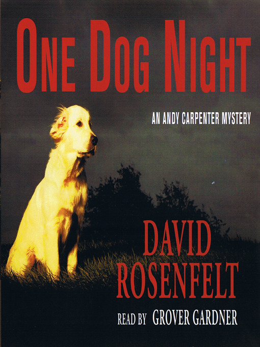 Title details for One Dog Night by David Rosenfelt - Wait list